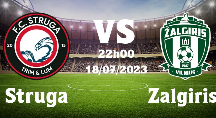 Komentar dan prediksi Struga vs Zalgiris, 22h00 pada 18/07/2023